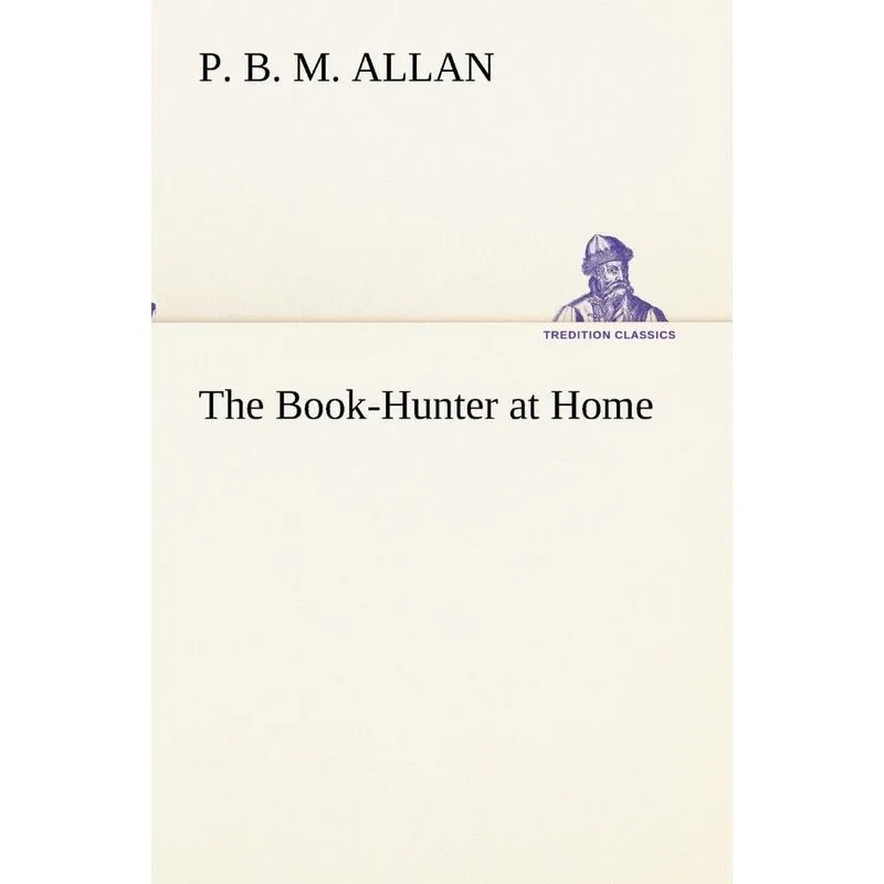 The Book-Hunter at Home