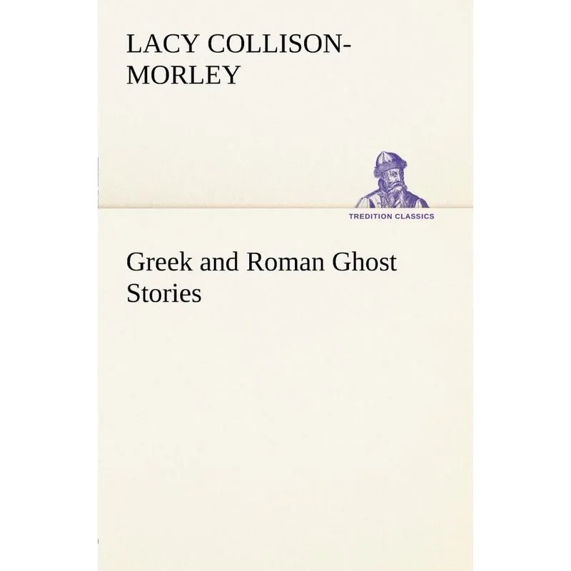 Greek and Roman Ghost Stories