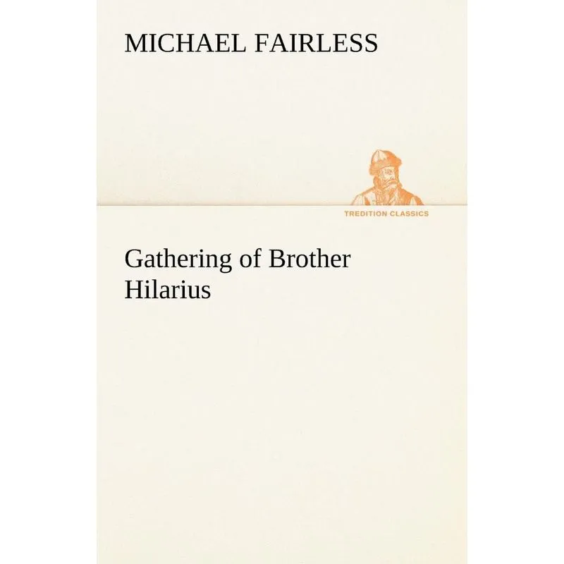Gathering of Brother Hilarius