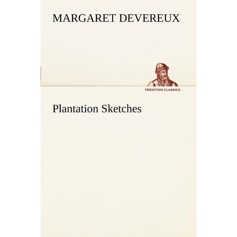 Plantation Sketches