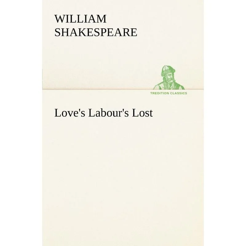 Loves Labours Lost