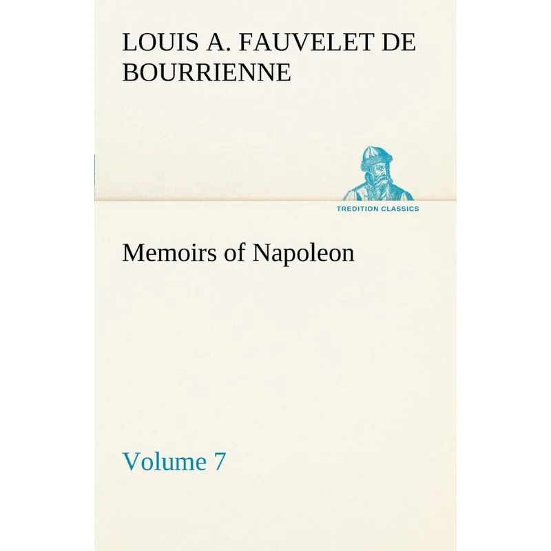Memoirs of Napoleon - Volume 07