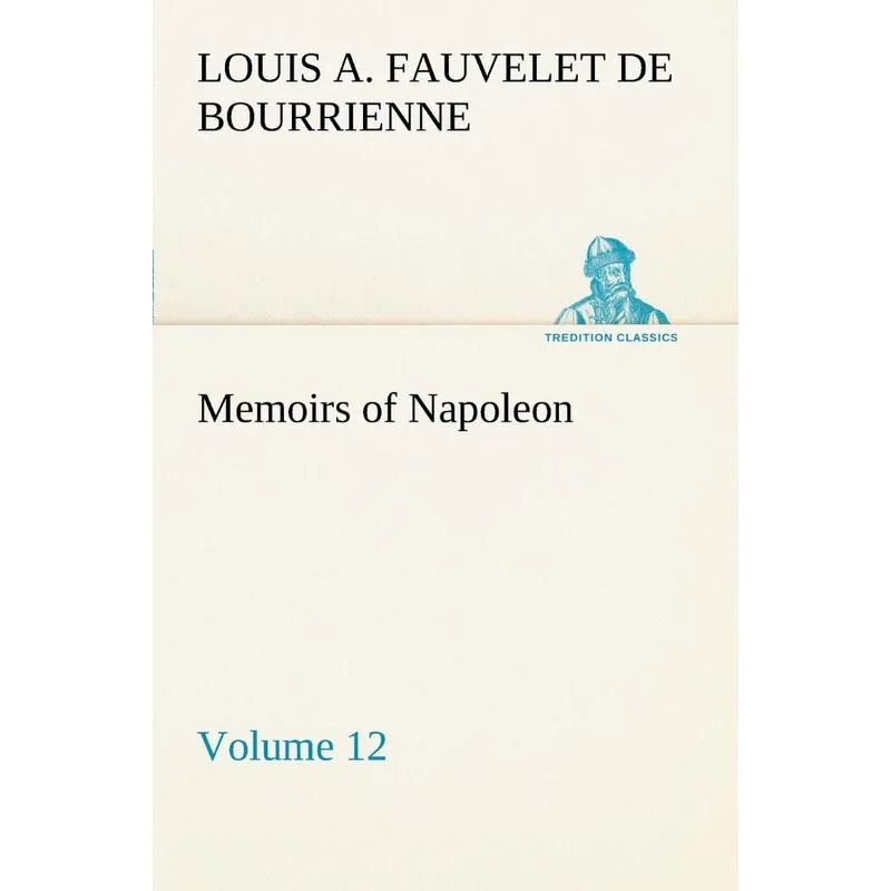 Memoirs of Napoleon - Volume 12