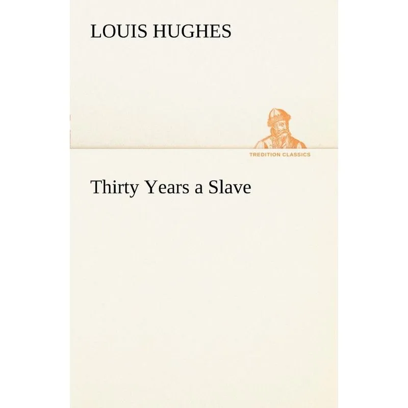 Thirty Years a Slave