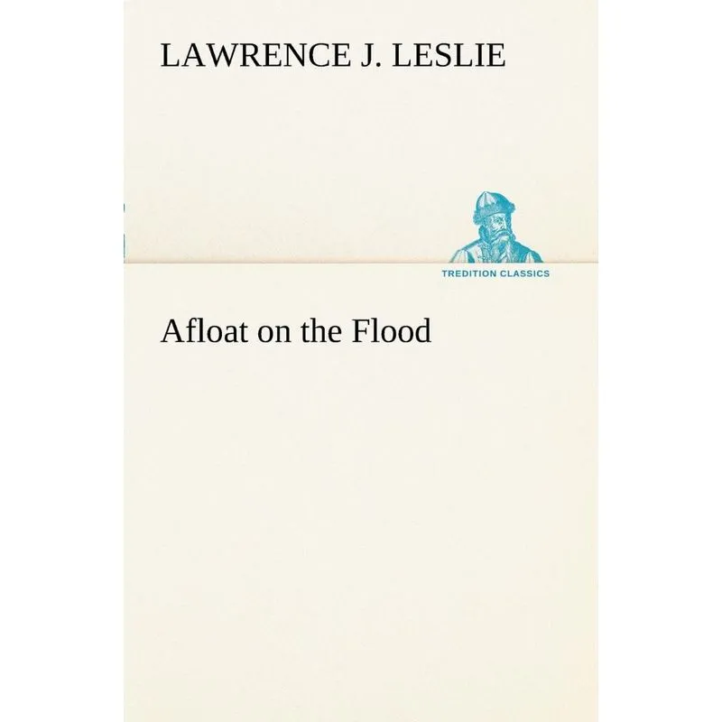 Afloat on the Flood