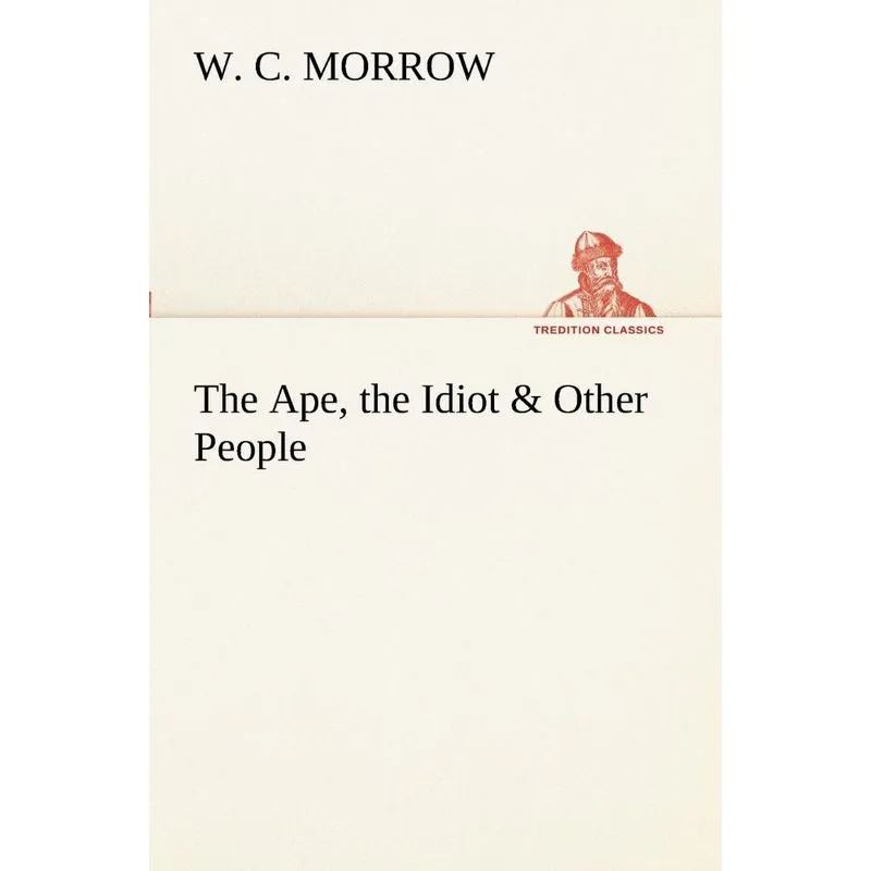 The Ape, the Idiot & Other People