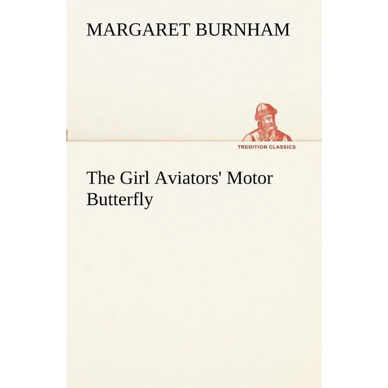 The Girl Aviators Motor Butterfly