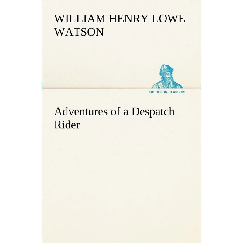 Adventures of a Despatch Rider
