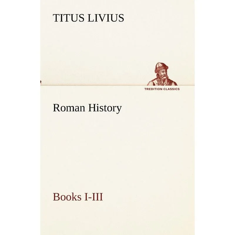 Roman History, Books I-III