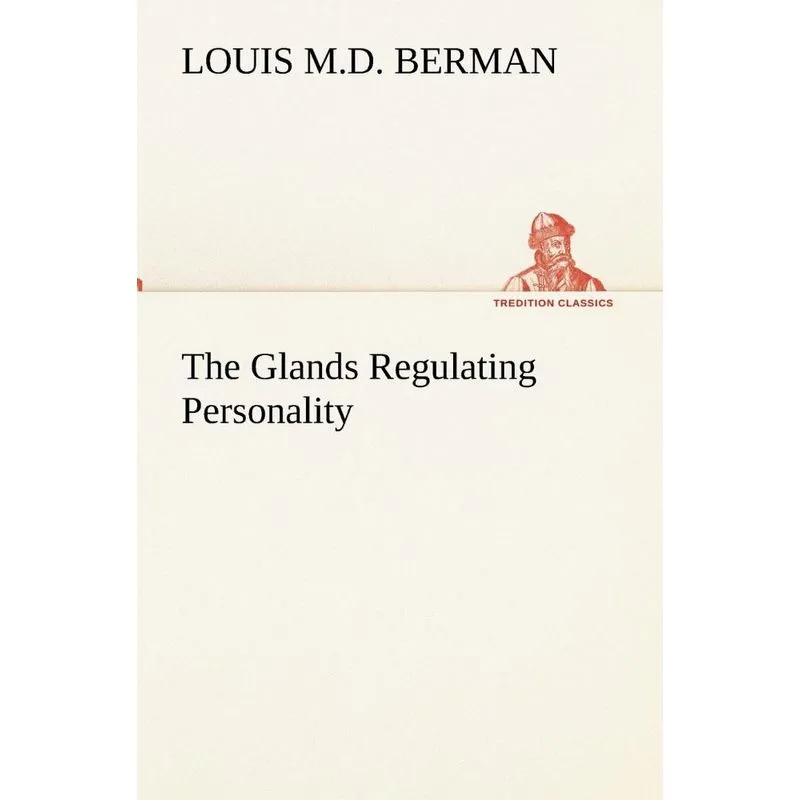 The Glands Regulating Personality