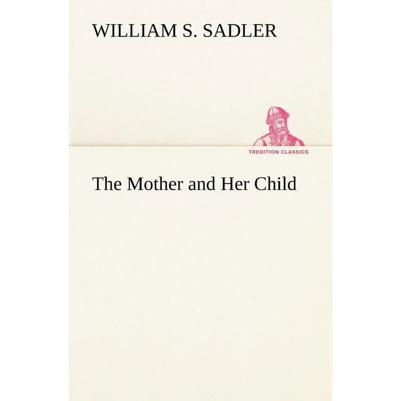 The Mother and Her Child