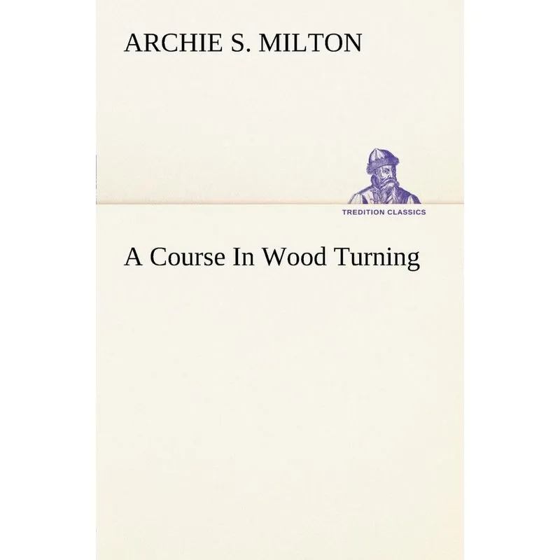 A Course In Wood Turning