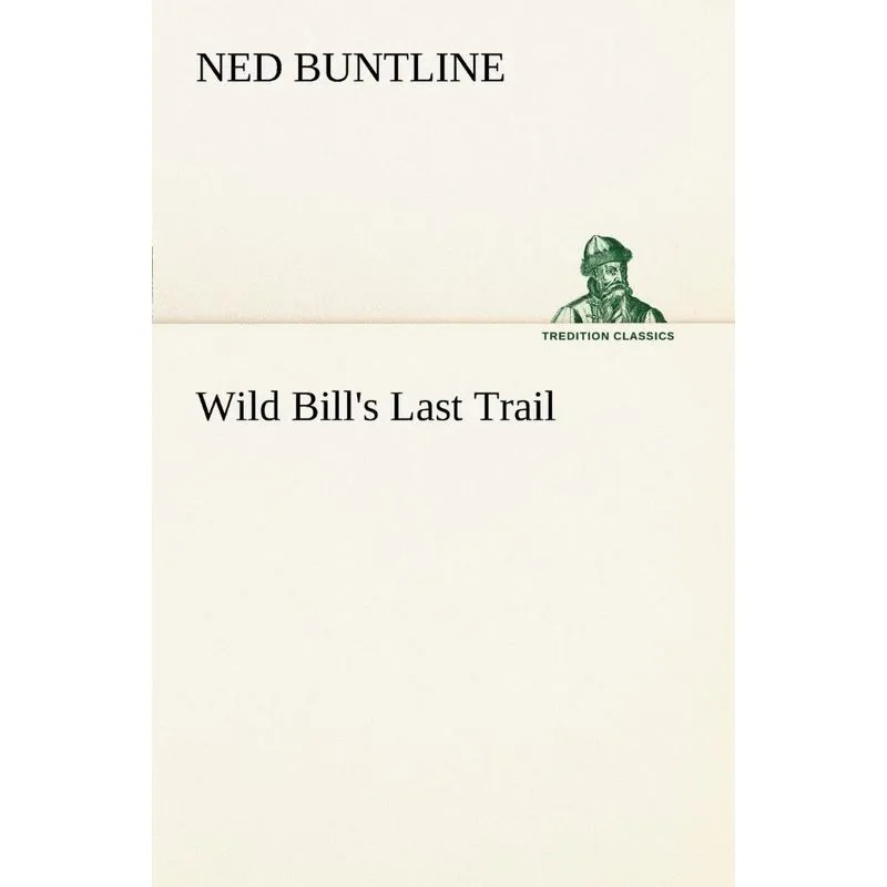 Wild Bills Last Trail