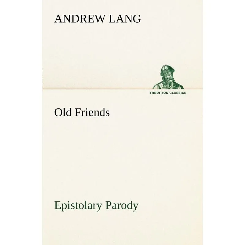 Old Friends, Epistolary Parody