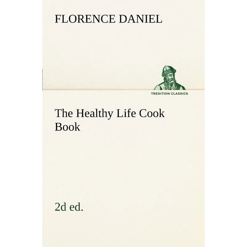 The Healthy Life Cook Book, 2d ed.