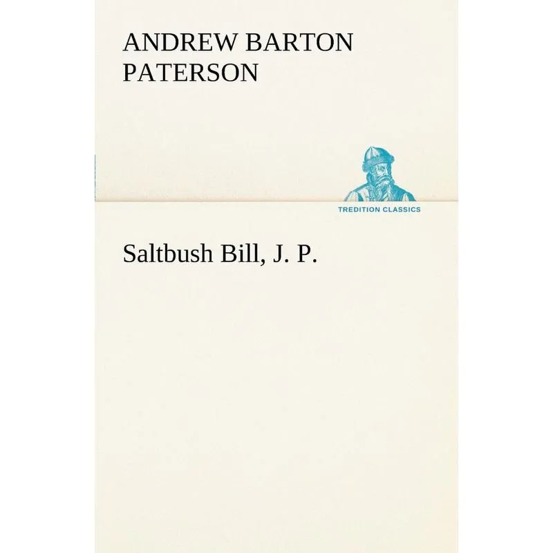 Saltbush Bill, J. P.