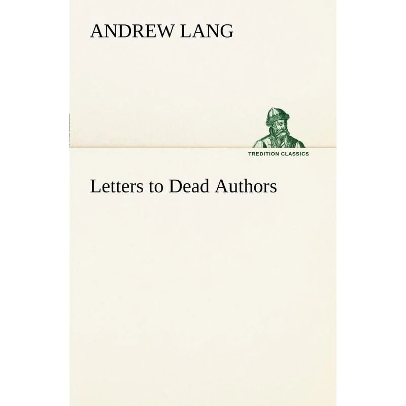 Letters to Dead Authors