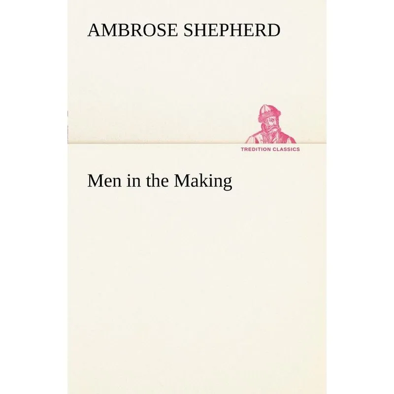 Men in the Making