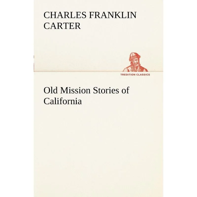 Old Mission Stories of California