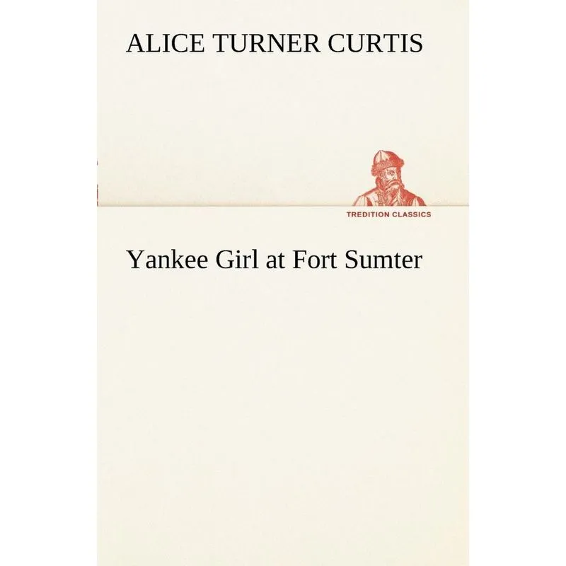 Yankee Girl at Fort Sumter