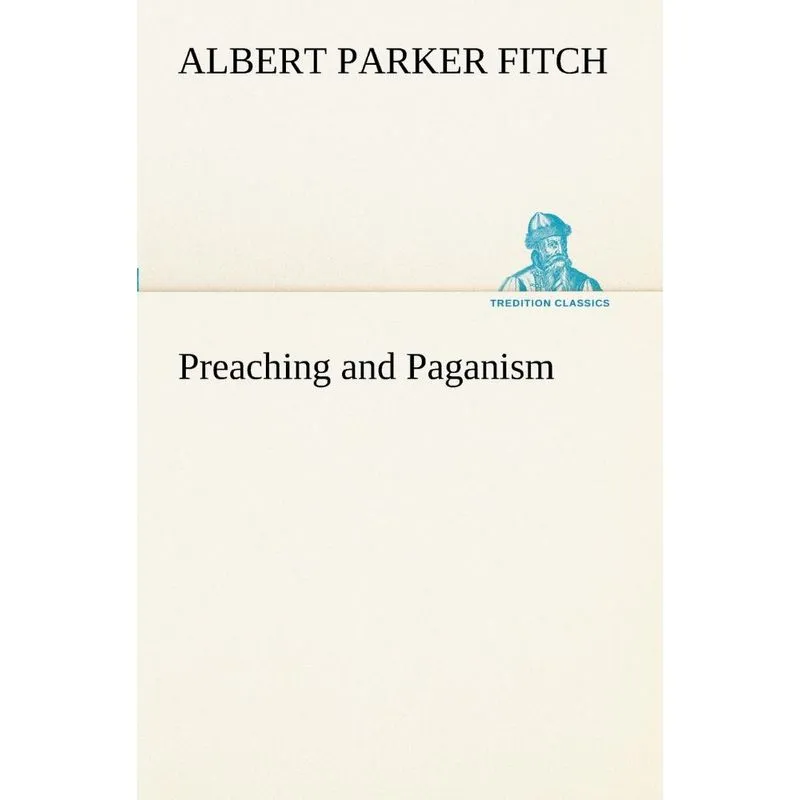 Preaching and Paganism