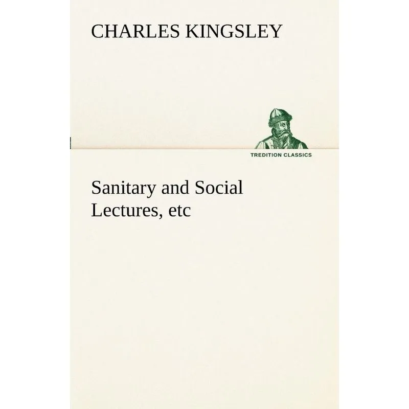 Sanitary and Social Lectures, etc