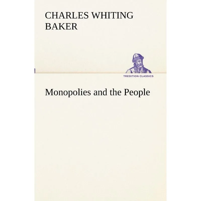 Monopolies and the People
