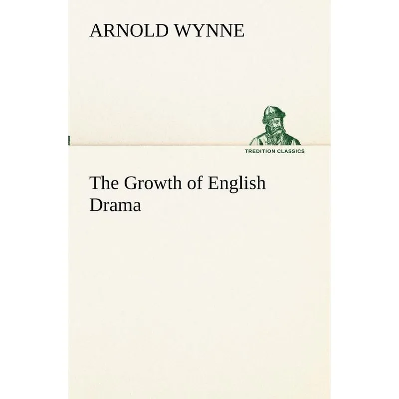 The Growth of English Drama