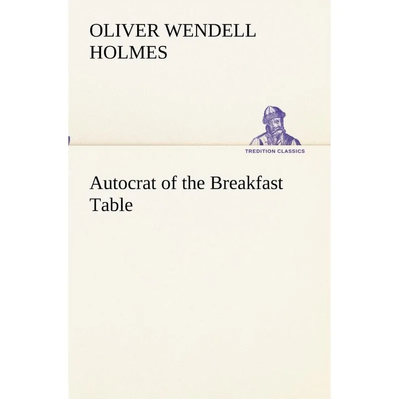 Autocrat of the Breakfast Table