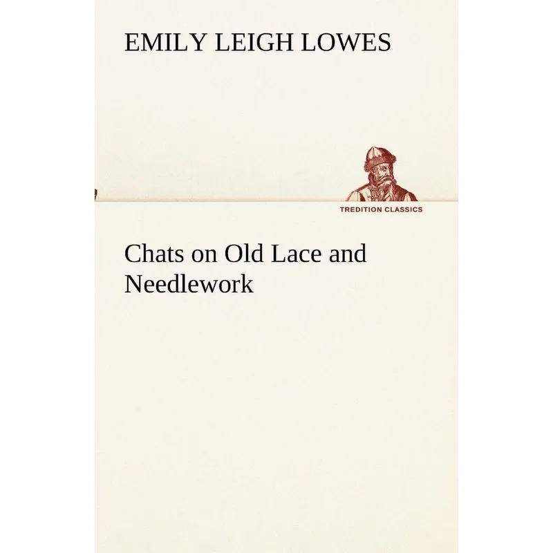Chats on Old Lace and Needlework