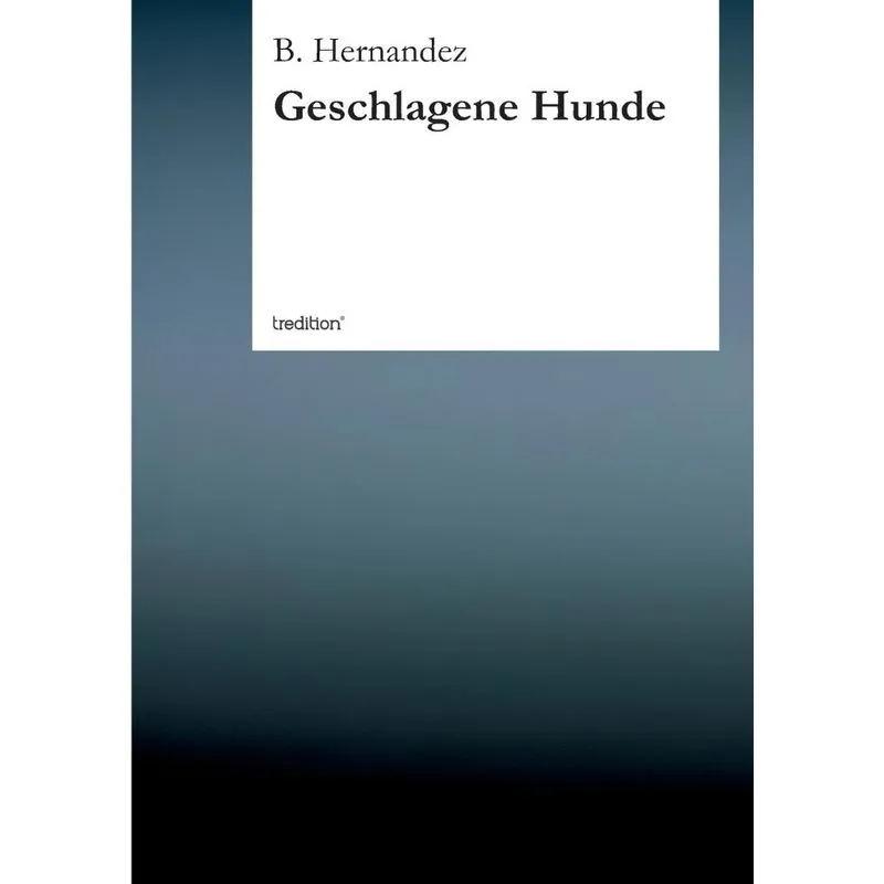 Geschlagene Hunde