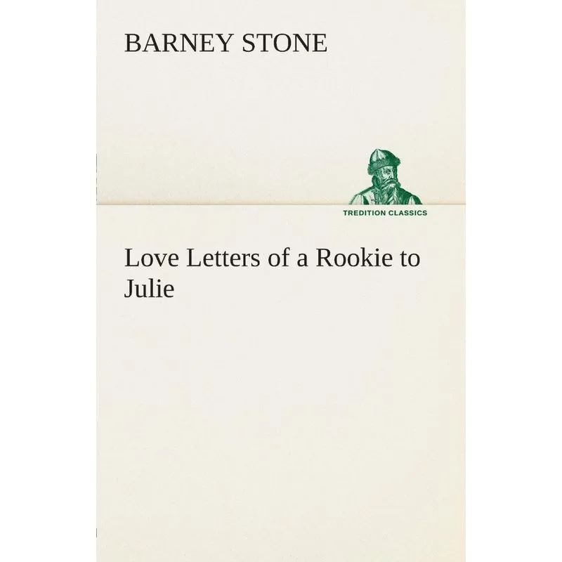 Love Letters of a Rookie to Julie