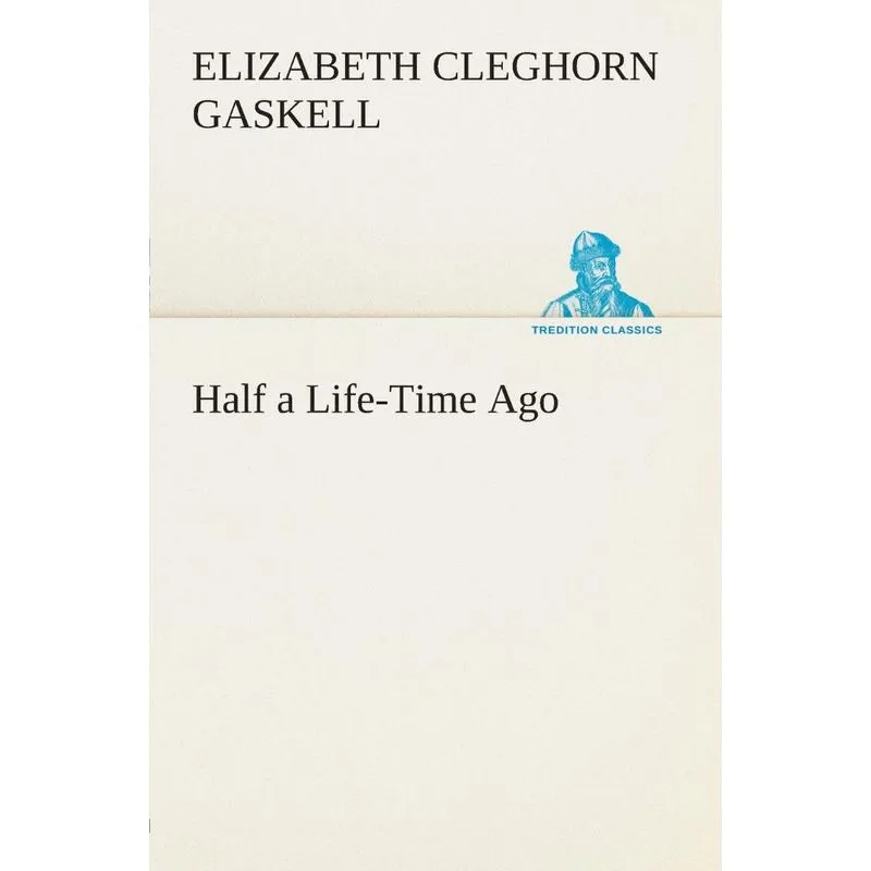 Half a Life-Time Ago