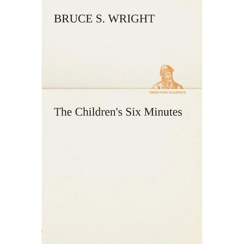 The Childrens Six Minutes