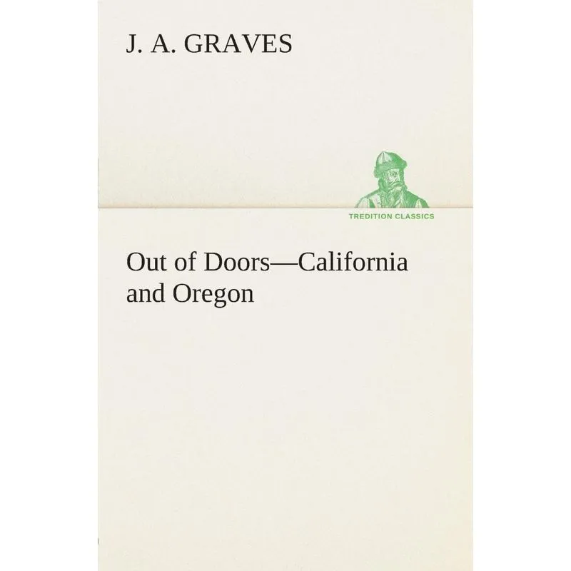 Out of Doors-California and Oregon