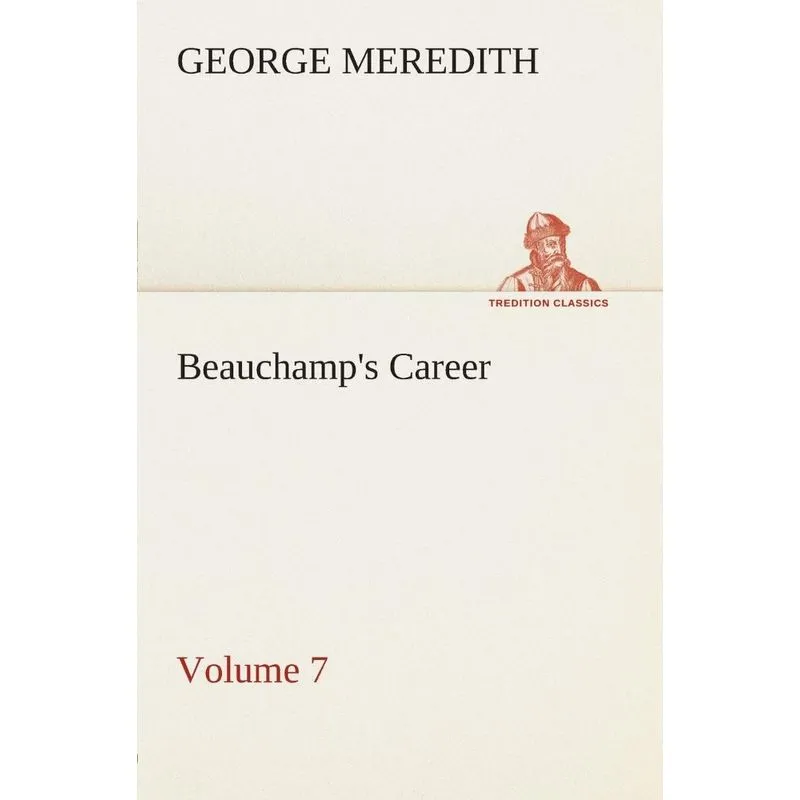 Beauchamps Career - Volume 7