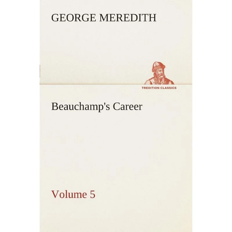 Beauchamps Career - Volume 5
