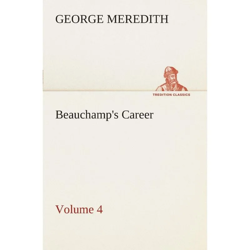 Beauchamps Career - Volume 4