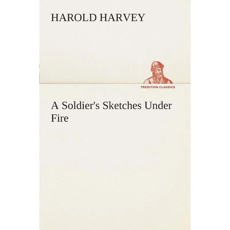 A Soldiers Sketches Under Fire