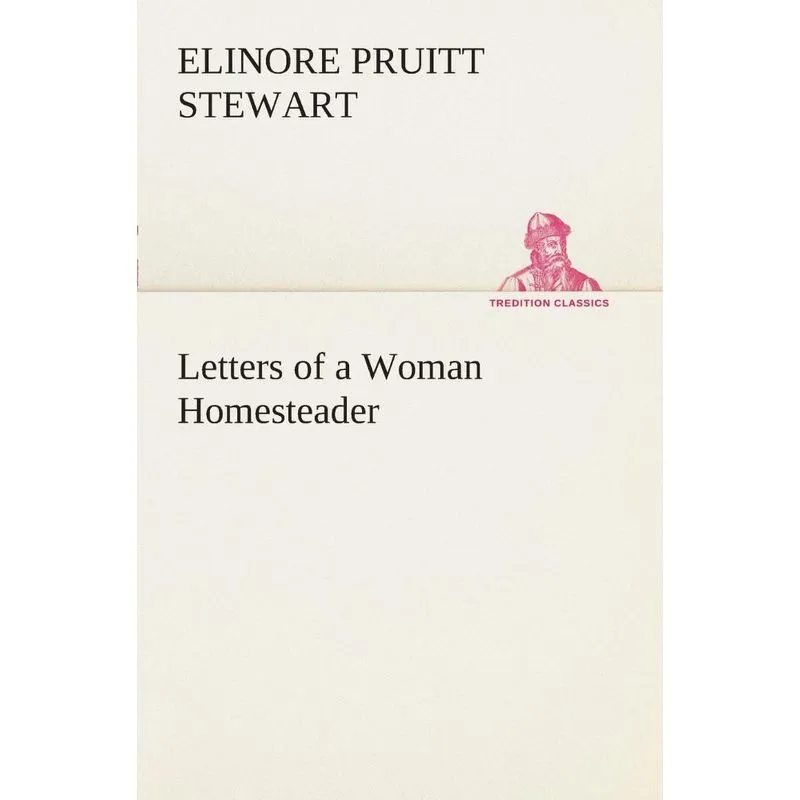 Letters of a Woman Homesteader