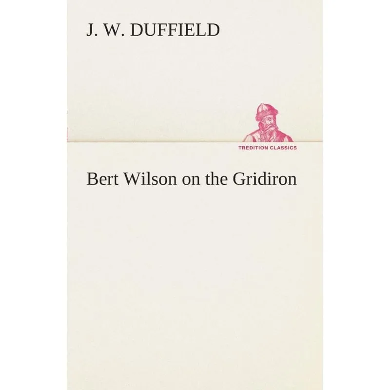 Bert Wilson on the Gridiron