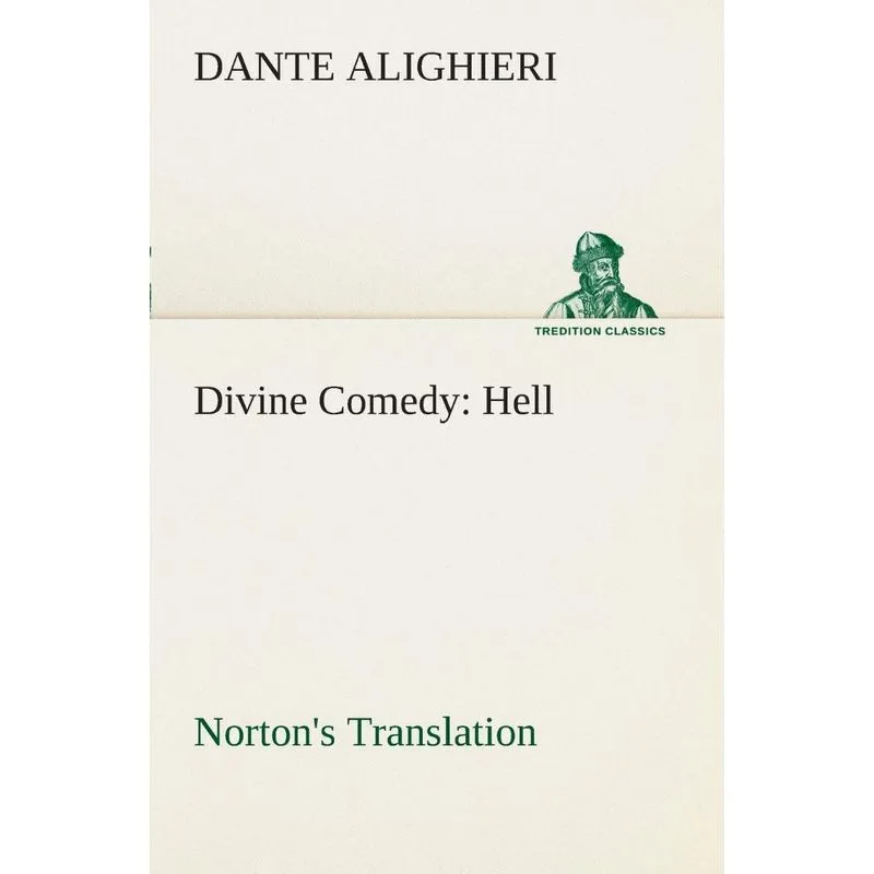 Divine Comedy, Nortons Translation, Hell