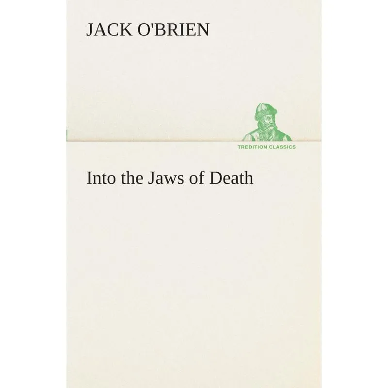 Into the Jaws of Death