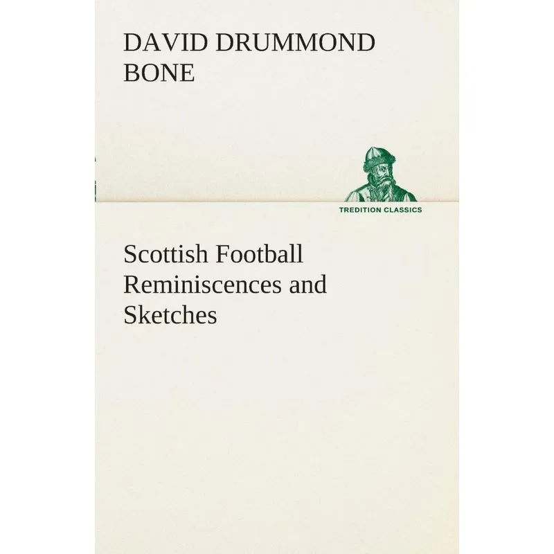 Scottish Football Reminiscences and Sketches
