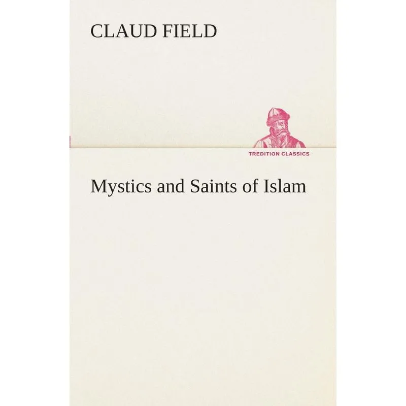 Mystics and Saints of Islam