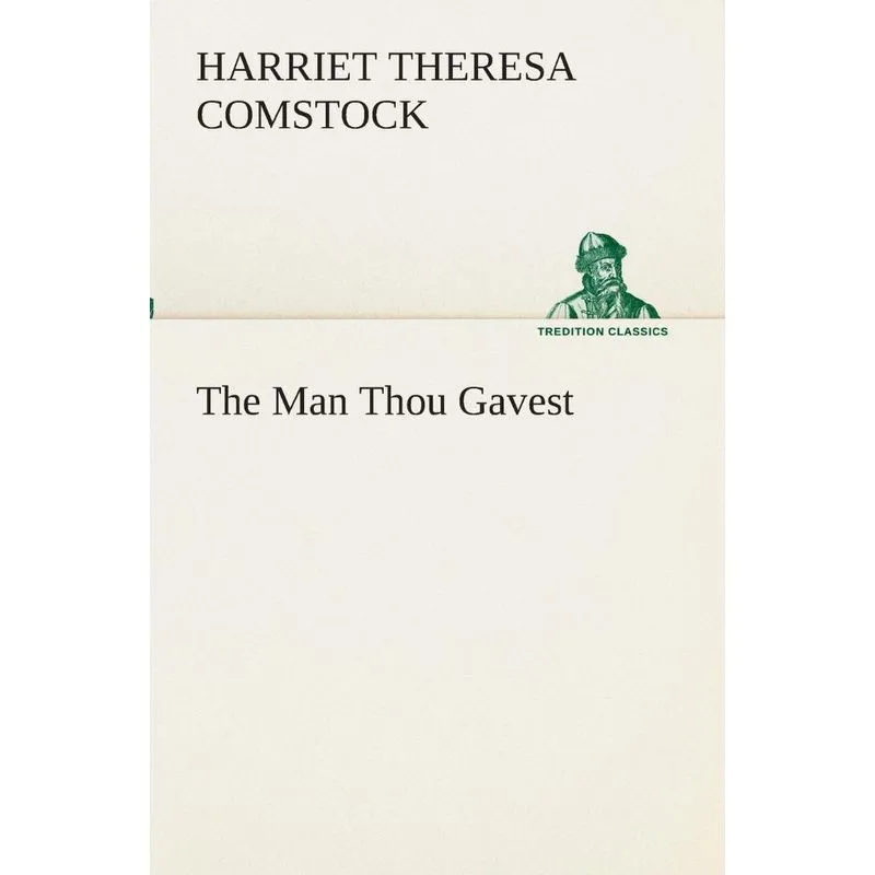 The Man Thou Gavest