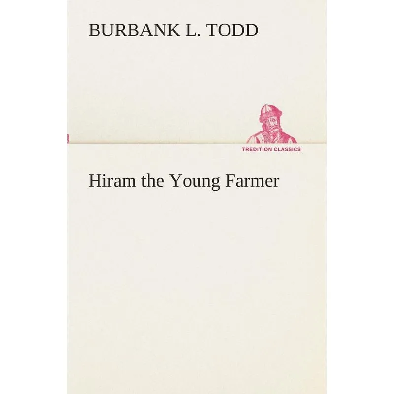 Hiram the Young Farmer