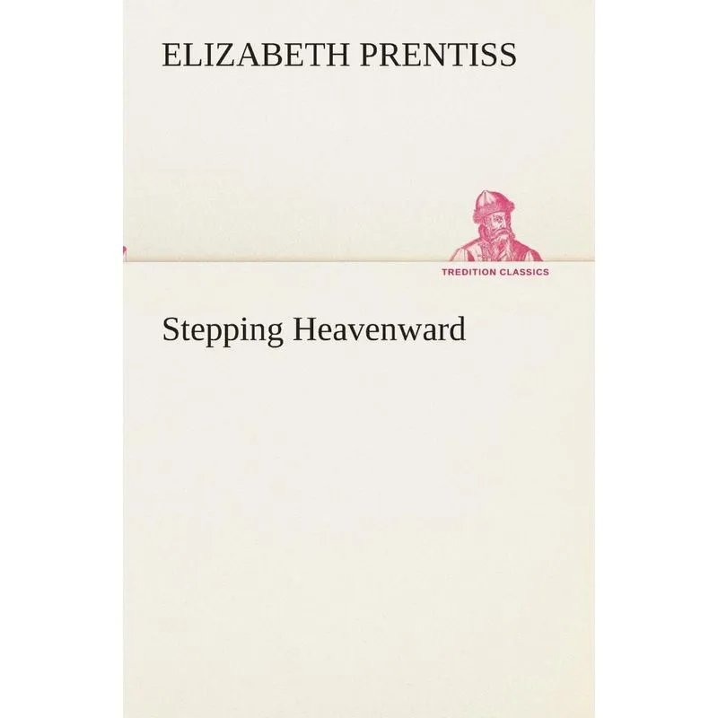 Stepping Heavenward