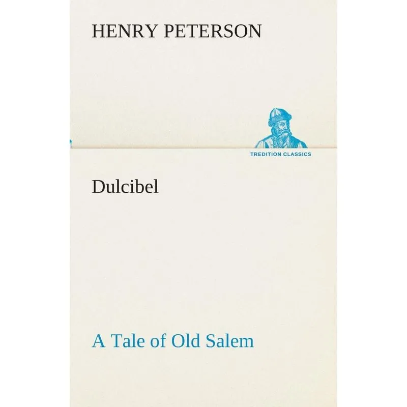 Dulcibel A Tale of Old Salem