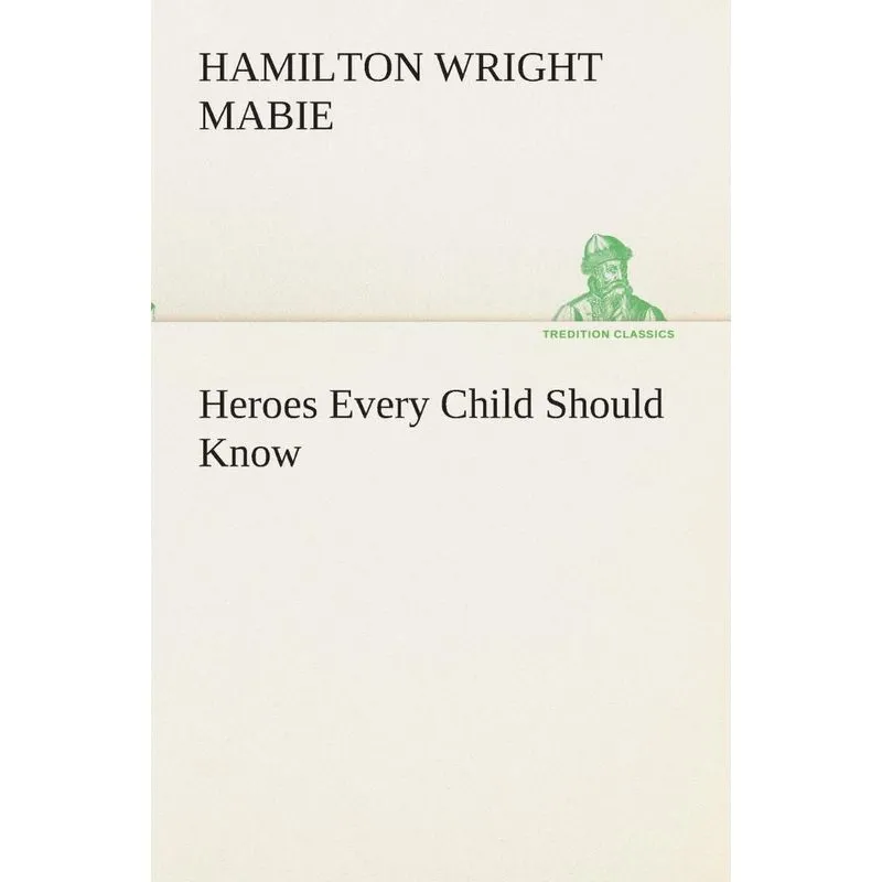 Heroes Every Child Should Know